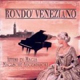 RondÃ² Veneziano - Attimi di magia, Magische augenblicke