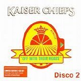 Kaiser Chiefs - Off with their heads (Disco 2)