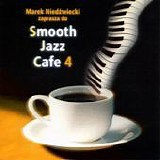 Artisti Vari - Smooth Jazz Cafe (Volume 4)