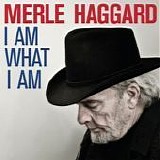 Merle Haggard - I am what I am
