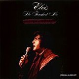 Elvis Presley - He touched me