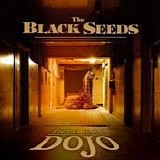 The Black Seeds - Into the dojo