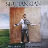 Serj Tankian - Imperfect harmonies
