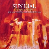 Sun Dial - Return Journey - The Lost Second Album Sessions