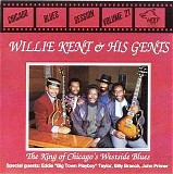 Willie Kent - The King Of West Side Blues - Chicago Blues Session, Vol. 21