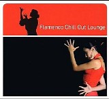 Various artists - Flamenco Chill Out Lounge