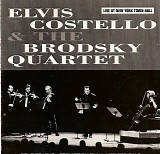 Elvis Costello & The Brodsky Quartet - Live At New York Town Hall