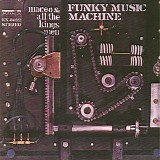 Maceo Parker & All the Kingâ€™s Men - Funky Music Machine