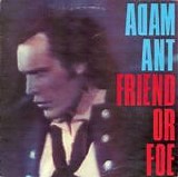 Adam Ant - Friend Or Foe (US)