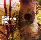 Benny Andersson Band - Story Of A Heart