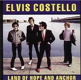 Elvis Costello & The Attractions - Land of Hope & Anchor