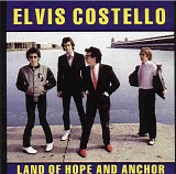 Elvis Costello & The Attractions - Land of Hope & Anchor