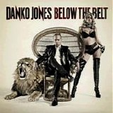 Danko Jones - Below The Belt