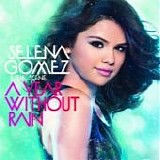 Selena Gomez & The Scene - A year without rain