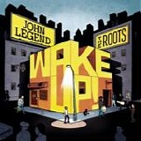 John Legend & The Roots - Wake up!