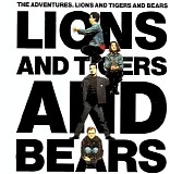The Adventures - Lions And Tigers And Bears