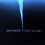 Portishead - Chase The Tear