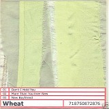 Wheat - Don't I Hold You [7" VINYL]