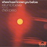 Return to Forever - Where Have I Known You Before