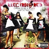 Electrik Red - How to Be a Lady 1