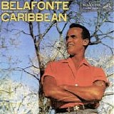 Harry Belafonte - Belafonte Sings of the Caribbean