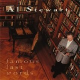 Al Stewart - Famous Last Words