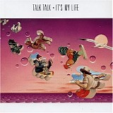 Talk Talk - It's My Life