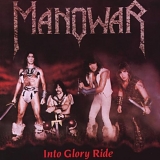 Manowar - Into Glory Ride