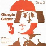 Giorgio Gaber - Far finta di essere sani (Disco 2)