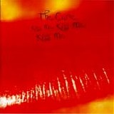 The Cure - Kiss Me, Kiss Me, Kiss Me