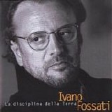 Ivano Fossati - La disciplina della terra