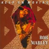 Bob Marley - Keep on moving
