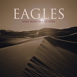 Eagles - Long Road Out Of Eden