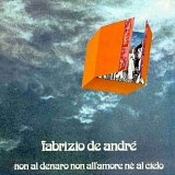 Fabrizio De Andre - Non al denaro non all'amore nÃ¨ al cielo