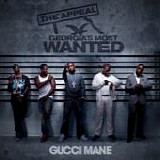 Gucci Mane - The appeal: Georgia's most wanted