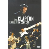 Eric Clapton - & Friends In Concert