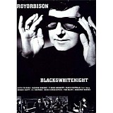 Roy Orbison - Black & White Night