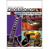 Eric Clapton - Crossroads Guitar Festival