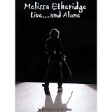 Melissa Etheridge - Live...And Alone