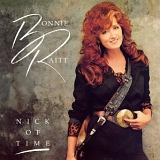 Bonnie Raitt - Nick of Time