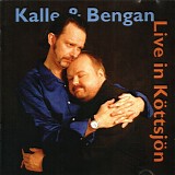 Kalle Moraeus & Bengan Janson - Live in KÃ¶ttsjÃ¶n