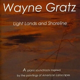 Wayne Gratz - Light, Lands and Shoreline