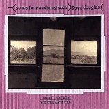 Dave Douglas - Songs for Wandering Souls
