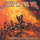 Various Artists - Jump In The Pit - A Tribute To Testament