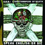 S.O.D. - Speak English Or Die (Re-release)