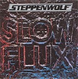 Steppenwolf - Slow Flux