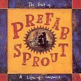 Prefab Sprout - A Life Of Surprises: The Best Of Prefab Sprout