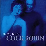 Cock Robin - The Very Best Of Cock Robin