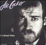 Joe Cocker - Civilized Man