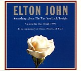 Elton John - Something About The Way You Look Tonight / Candle In The Wind 1997